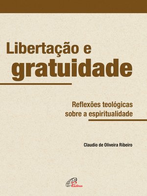 cover image of Libertação e gratuidade